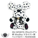 MU SPORTS エムユースポーツ ダルメシアン柄 ShuShu ドライバー用ヘッドカバー 703H6508