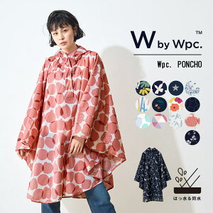 【お買い物マラソン中★ポイント5倍】【セール★50%オフ】ギフト対象【Wpc.公式】Wpc.ポンチョ【おしゃれ レディース 女性 撥水 防水 アウター リュック レジャー 自転車 収納袋 持ち運び コンパクト 花柄 星柄 ペイズリー チェリー レモン 母の日 実用的 プレゼント】