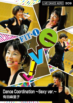 WstudioのメッツDVD【FL309】Dance Coordination 〜Sexy ver.〜【有田　麻里子】Live ダンスエアロ｜アングル2