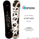 スノーボード 板 メンズ レディース SPOON スプーン VINTAGE 24-25 スノボー 初心者 イージー キャンバー ボード 軽量 ソフトフレックス ...