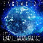 【CD】BABYMETAL ／ LEGEND - METAL GALAXY [DAY-2](METAL GALAXY WORLD TOUR IN JAPAN EXTRA SHOW)