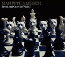 【CD】MAN WITH A MISSION ／ Break and Cross the Walls 1(初回生産限定盤)(DVD付)