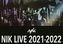 【BLU-R】NIK / NIK LIVE 2021-2022