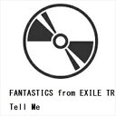 yCDzFANTASTICS from EXILE TRIBE ^ Tell Me