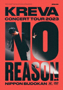 【DVD】KREVA CONCERT TOUR 2023 "NO REASON" at 日本武道館