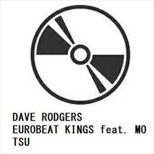 DAVE RODGERS ／ EUROBEAT KINGS feat. MOTSU