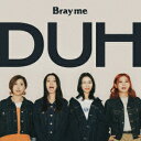 【CD】Bray me / DUH(通常版)