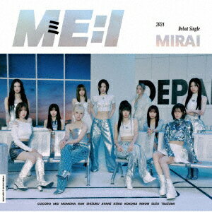 【CD】ME：I ／ MIRAI 初回限定盤B DVD付 