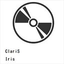 【CD】ClariS ／ Iris