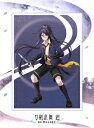 【BLU-R】アニメ『刀剣乱舞 廻 -虚伝 燃ゆる本能寺-』第四巻