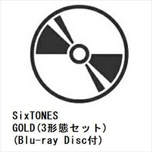 【先着予約購入特典付】【CD】SixTONES ／ GOLD(3形態セット)(Blu-ray Disc付)のサムネイル