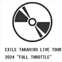 【DVD】EXILE TAKAHIRO LIVE TOUR 2024