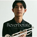 【CD】児玉隼人 / Reverberate