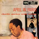 【CD】チャーリー・パーカー / エイプリル・イン・パリ~チャーリー・パーカー・ウィズ・ストリングス+4
