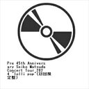 【BLU-R】松田聖子 / Pre 45th Anniversary Seiko Matsuda Concert Tour 2024