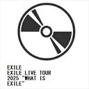 【BLU-R】EXILE / EXILE LIVE TOUR 2025