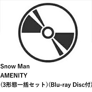 Snow Man ／ AMENITY(3形態一括セット)(Blu-ray Disc付)