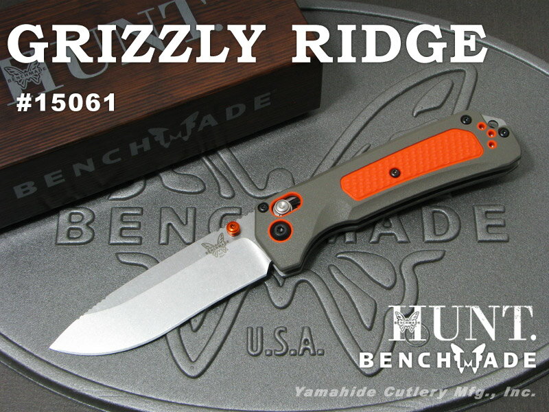 ベンチメイド ハント 15061 グリズリー・リッジ、BENCHMADE Grizzly Ridge通販格安セール情報 楽天 通販