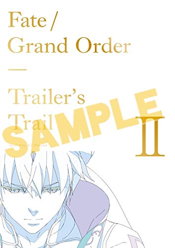 Fate/Grand Order Trailer 039 s Trail II created by A-1 Pictures (絵コンテ集 原画集)