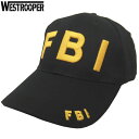 WESTROOPER 刺繍ロゴ入り キャップ 【FBI ロゴ】