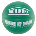 TACHIKARA BASKETBALL タチカラ ボール MAKE IT RAIN SB7-292 グリーン 合成皮革