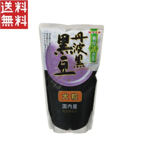 堂本食品 カクイチ 丹波黒 黒豆（大粒）800g 国内産 th