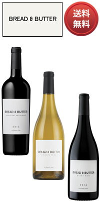【送料無料】【正規品】ブレッド&バター 飲み比べ3本セット (シャルドネ/ピノ ノワール/カベルネ ソーヴィニヨン) お試し3品種パック (正規品) Bread...