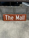 The Mall アメリカンロードサインプレート 道路標識もちろん米国製