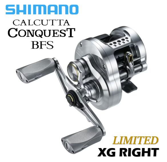 Rakuten - シマノ/SHIMANO 26 カルカッタ コンクエスト BFS リミテッド XG RIGHT ［CALCUTTA CONQUEST BFS LIMITED］エキストラハイギア 右ハンドル