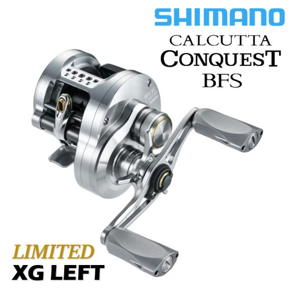 シマノ/SHIMANO 26 カルカッタ コンクエスト BFS リミテッド XG LEFT ［CALCUTTA CONQUEST BFS LIMITED］エキストラハイギア 左ハンドル BFS LTD XGL