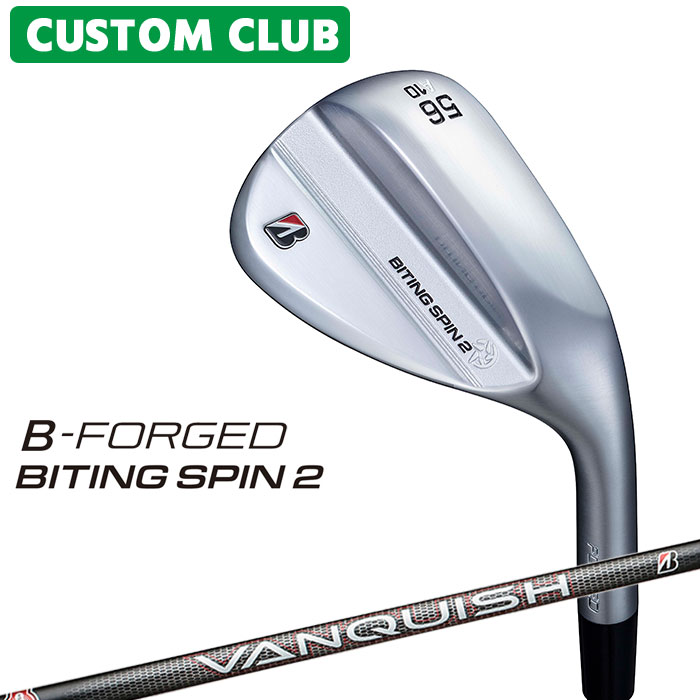 メーカーカスタム ブリヂストン ゴルフ B-FORGED BITING SPIN 2 ウェッジ 右用 VANQUISH BS50i カーボンシャフト 2026年モデル カスタムクラブ