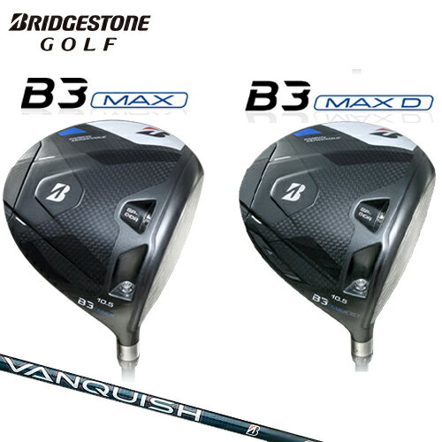 樂天商城 - ブリヂストン ゴルフ B3 MAX / B3 MAX D ドライバー 右用 VANQUISH BS40 for MAX カーボンシャフト 【 2024年モデル 】 BRIDGESTONE GOLF Bシリーズ マックス 【 ブリヂストン ドライバー 】