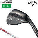 【メーカーカスタム】 Callaway [ キャロウェイ ] JAWS FORGED ウェッジ チャコール ブラック 右用 N.S.PRO MODUS3 TOUR 105 スチールシャフト [日本正規品] 【2023年モデル】 ジョーズ フォージド 軟鉄鍛造 【キャロウェイ ウェッジ】