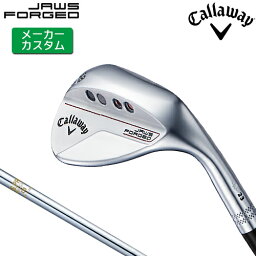 【メーカーカスタム】 Callaway [ キャロウェイ ] JAWS FORGED ウェッジ クロム 右用 N.S.PRO 850GH スチールシャフト [日本正規品] 【2023年モデル】 ジョーズ フォージド 軟鉄鍛造 【キャロウェイ ウェッジ】