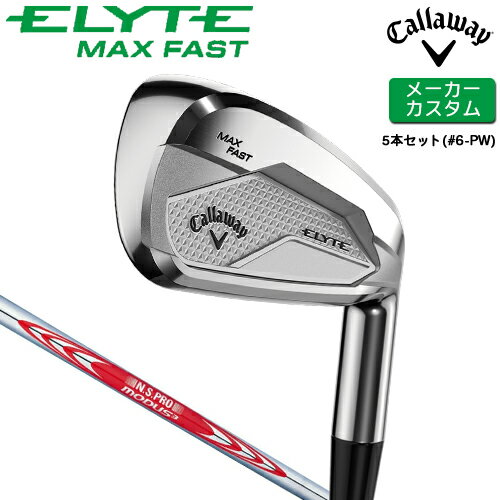 ڥ᡼ Callaway ELYTE MAX FAST  5ܥå(#6-PW)  N.S.PRO MODUS3...