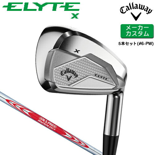 ڥ᡼ Callaway ELYTE X  5ܥå(#6-PW)  N.S.PRO MODUS3 TOUR 1...