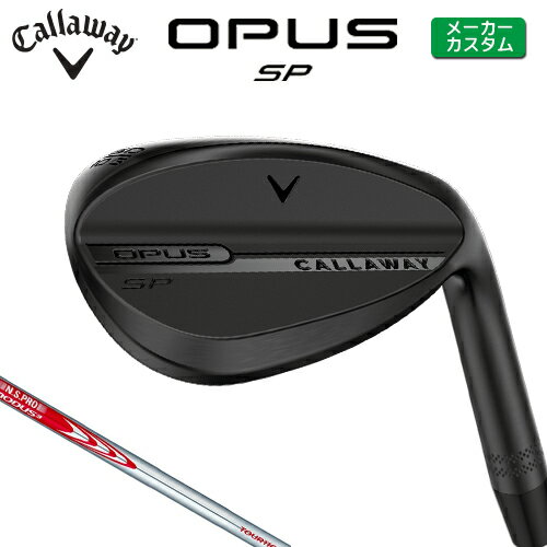 メーカーカスタム キャロウェイ OPUS SP ウェッジ ブラック 右用 N.S.PRO MODUS3 TOUR 110 スチールシャフト 日本正規品 【 2025年モデル 】 Callaway オーパス スピンポケット カスタムクラブ 【 キャロウェイ ウェッジ 】