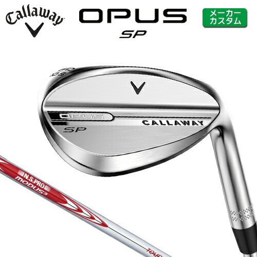 Rakuten - メーカーカスタム キャロウェイ OPUS SP ウェッジ クロム 右用 N.S.PRO MODUS3 TOUR 105 スチールシャフト 日本正規品 【 2025年モデル 】 Callaway オーパス スピンポケット カスタムクラブ 【 キャロウェイ ウェッジ 】