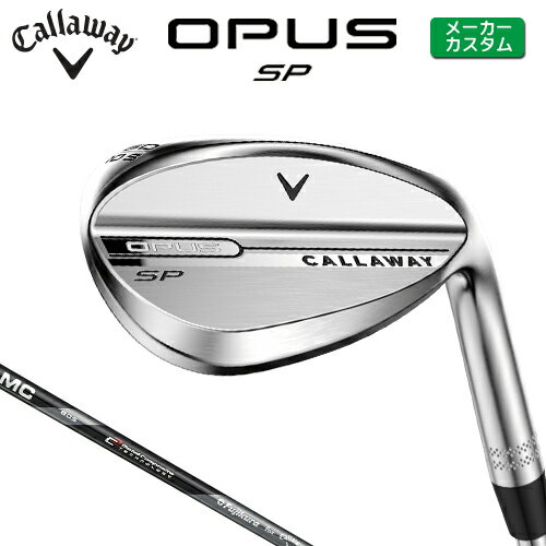 Rakuten - メーカーカスタム キャロウェイ OPUS SP ウェッジ クロム 右用 MC70/80 for callaway カーボンシャフト 日本正規品 【 2025年モデル 】 Callaway オーパス スピンポケット カスタムクラブ 【 キャロウェイ ウェッジ 】