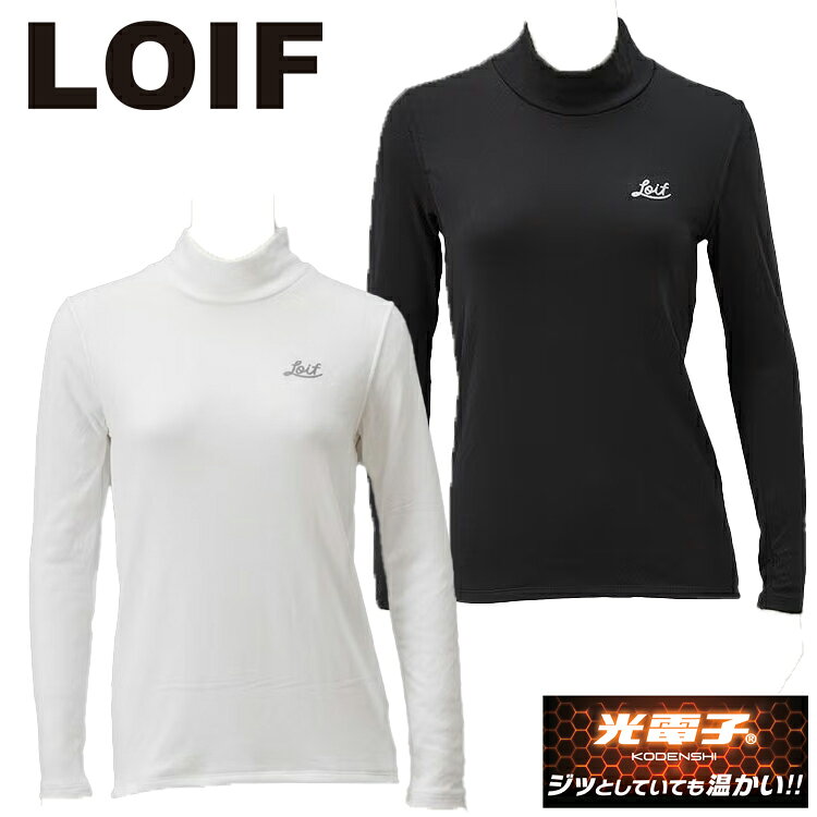 LOIF [ ロイフ ] YL1603W 光電子 レイヤーテック モックネックシャツ ライトウェーブ レディース KODENSHI LayerTec MockNeck Shirt Light Wave WOMEN’S ゴルフアパレル ゴルフウェア スポーツウェア 秋冬 保温 防寒 吸汗速乾 ストレッチ 静電気防止 薄手軽量 長袖