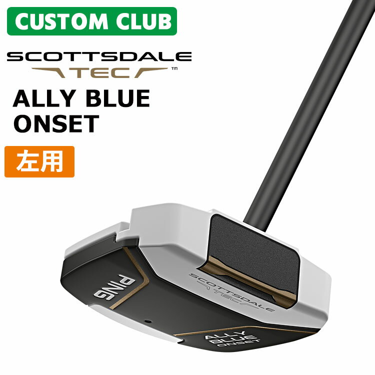 樂天商城 - メーカーカスタム ピン (左用) SCOTTSDALE TEC パター ALLY BLUE ONSET 日本正規品 【 2026年モデル 】 PING スコッツデール テック アリー ブルー オンセット メンズ