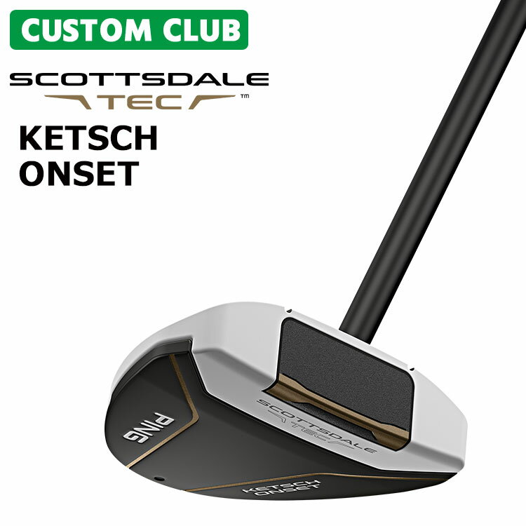 樂天商城 - メーカーカスタム ピン SCOTTSDALE TEC パター KETSCH ONSET 右用 日本正規品 【 2026年モデル 】 PING スコッツデール テック ケッチ オンセット メンズ