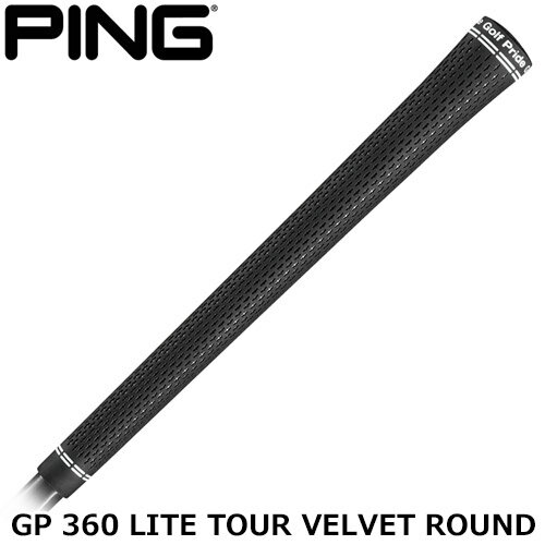 PING [ピン] オリジナルグリップ GP 360 LITE TOUR VELVET ROUND [ゴルフプライド 360 ライト ツアーベルベット ラウンド] バックライン無し 1