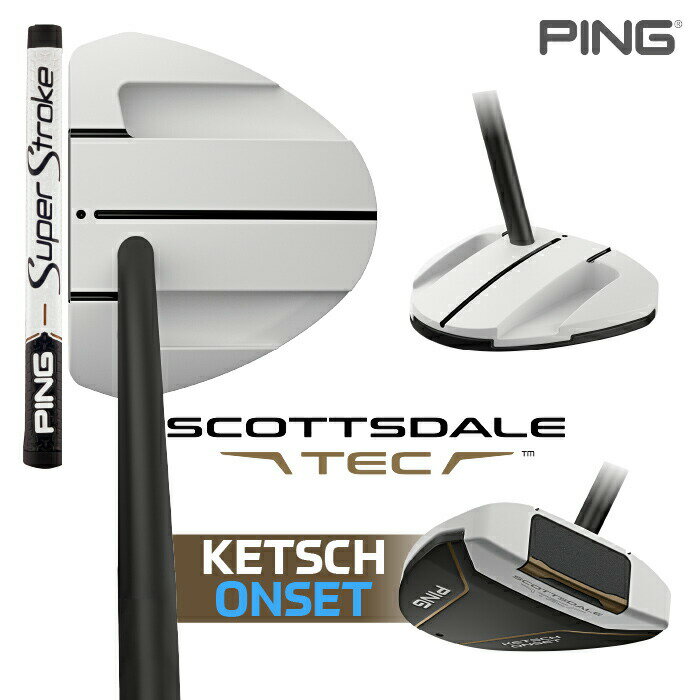 Rakuten - ピン SCOTTSDALE TEC パター KETSCH ONSET グリップ: SPST TOUR 2 PT 右用 日本正規品 【 2026年モデル 】 PING スコッツデール テック パター ケッチ オンセット