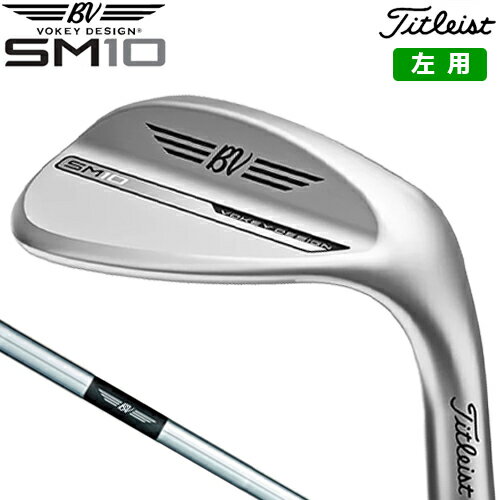 (左用) タイトリスト Titleist VOKEY DESIGN SM10 ウ