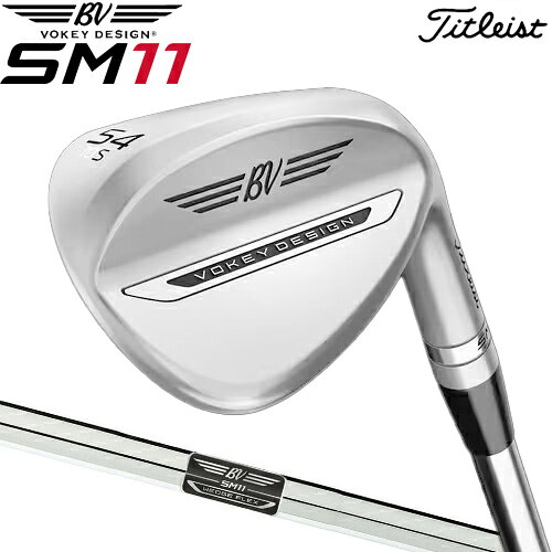 【営業日即日発送】 タイトリスト ボーケイ SM11 ウェッジ ツアークローム 右用 Dynamic Gold スチールシャフト 日本正規品 【 2026年モデル 】 Titleist VOKEY WEDGE エスエム イレブン TOUR CHROME 【 タイトリスト ウェッジ 】 即出荷OK