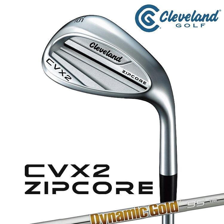 樂天商城 - クリーブランド CVX 2 ZIPCORE 右用 ウェッジ Dynamic Gold 95 ダイナミックゴールド95シャフト ゴルフ 2024年モデル 日本正規品 Cleveland GOLF 即納可能