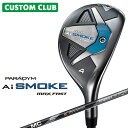 JX^Nu LEFC PARADYM Ai SMOKE MAX FAST [eBeB Ep MC 70/80 for callaway J[{Vtg {Ki p_C X[N