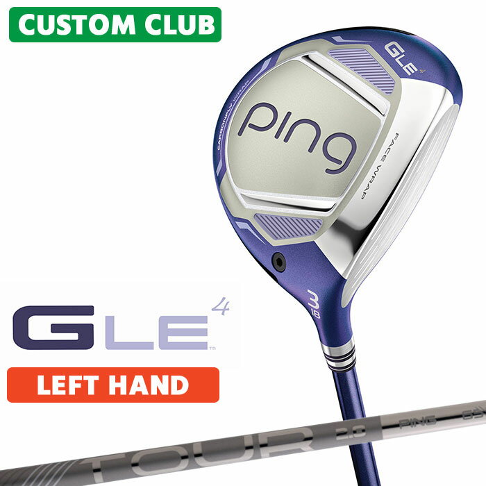 樂天商城 - メーカーカスタム ピン G LE 4 レディース フェアウェイウッド 左用 PING TOUR 2.0 CHROME カーボンシャフト 日本正規品 ゴルフ PING 2026モデル メーカー正規