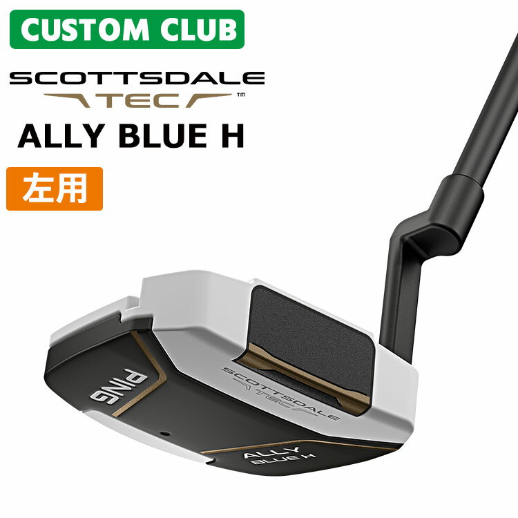 樂天商城 - メーカーカスタム ピン SCOTTSDALE TEC スコッツデール テック パター ALLY BLUE H アリー ブルー H メンズ 左用 日本正規品 PING 2026モデル 大型マレット